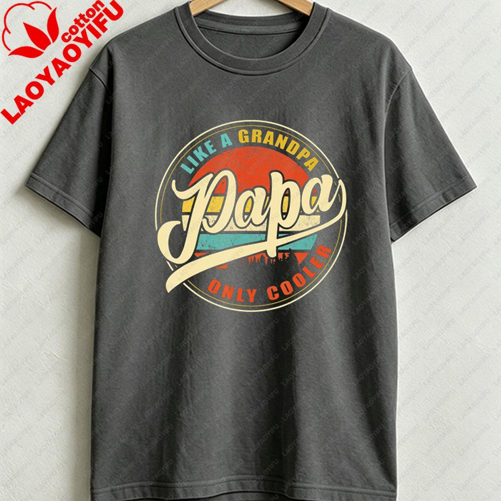 Unisexs Funny Papa Like A Grandpa Only Cooler TShirt Casual Crew Neck Tee with Casual Attire Gift for Grandfathers Cool Dads