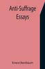 The Anti-Suffrage Essays Book
