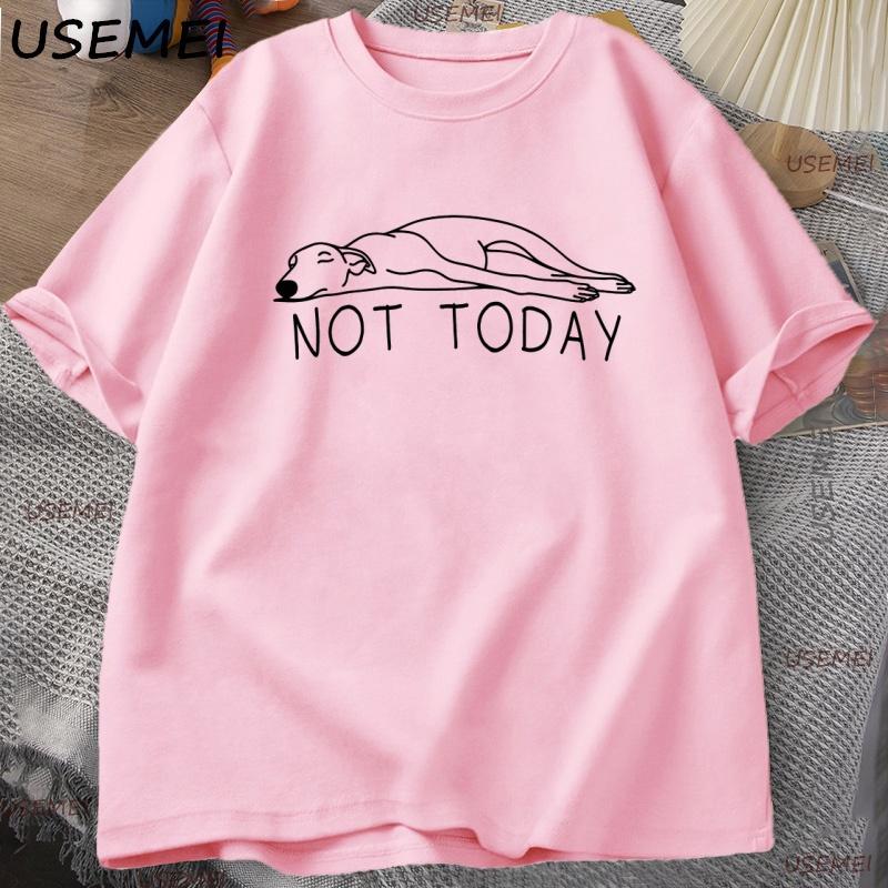 Greyhound Not Today T Shirt Men Women Funny Sighthound Graphic T Shirts Casual Short-sleeve Man Clothes Streetwear