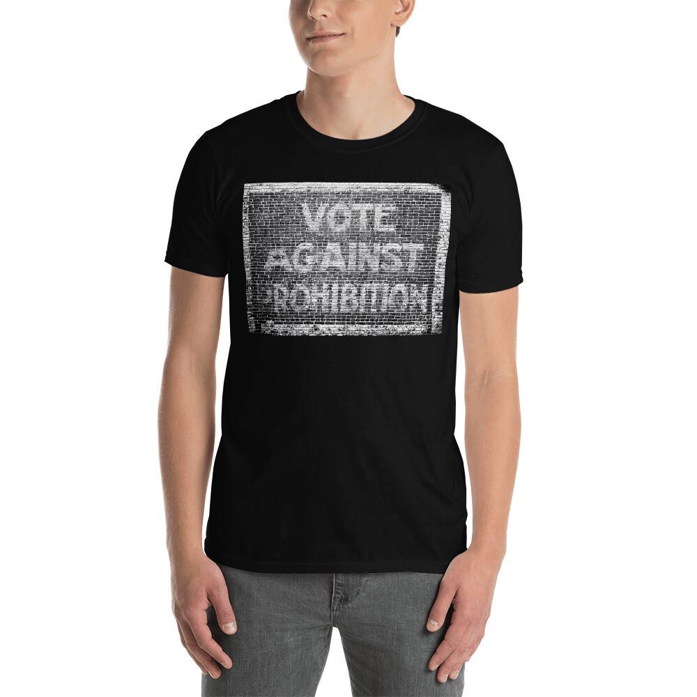 

Funny Roaring Twenties No Prohibition Gift Vote Against Prohibition Sign TShirt Unisex T-Shirt XL