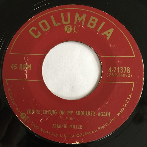 

7inch Record FRANKIE MILLER - You re Crying On My Shoulder Again 421378 COLUMBIA US Country/Folk Used