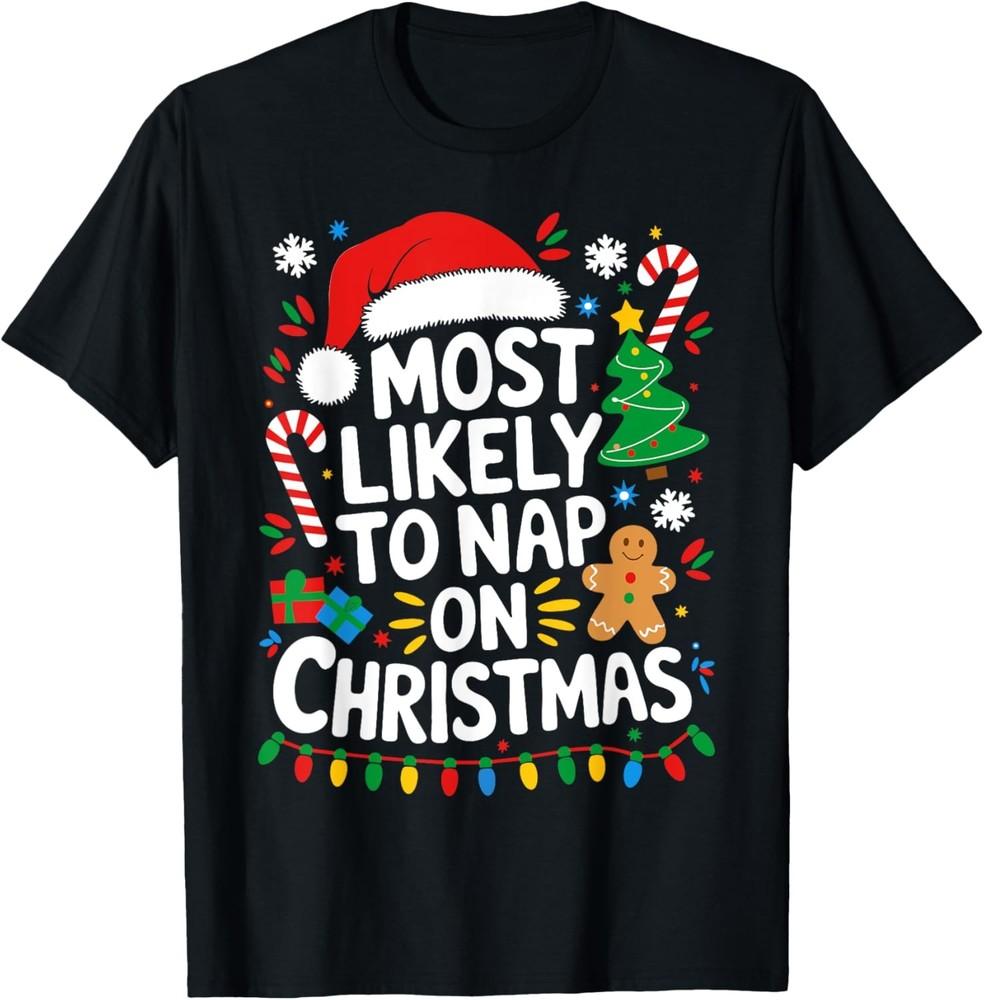 Most Likely To Nap On Christmas Shirt Matching Family Xmas T-Shirt