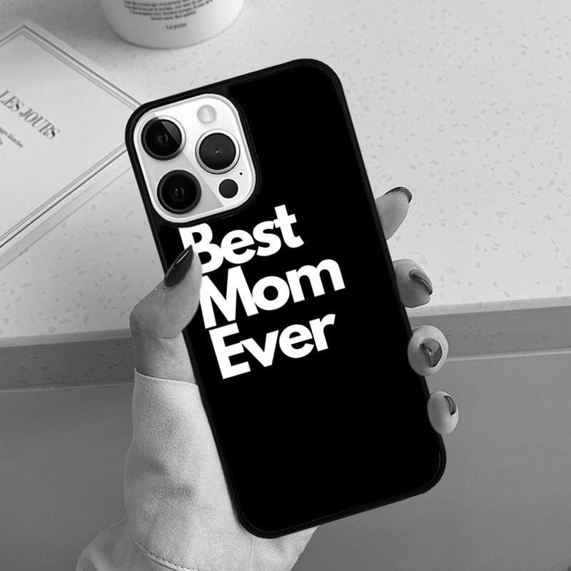 Best mom ever quotes Phone Case For iPhone 17 Air 11 12 13 14 15 16 Pro Max Cover For iPhone 17 Air Max Plus Coque Shell