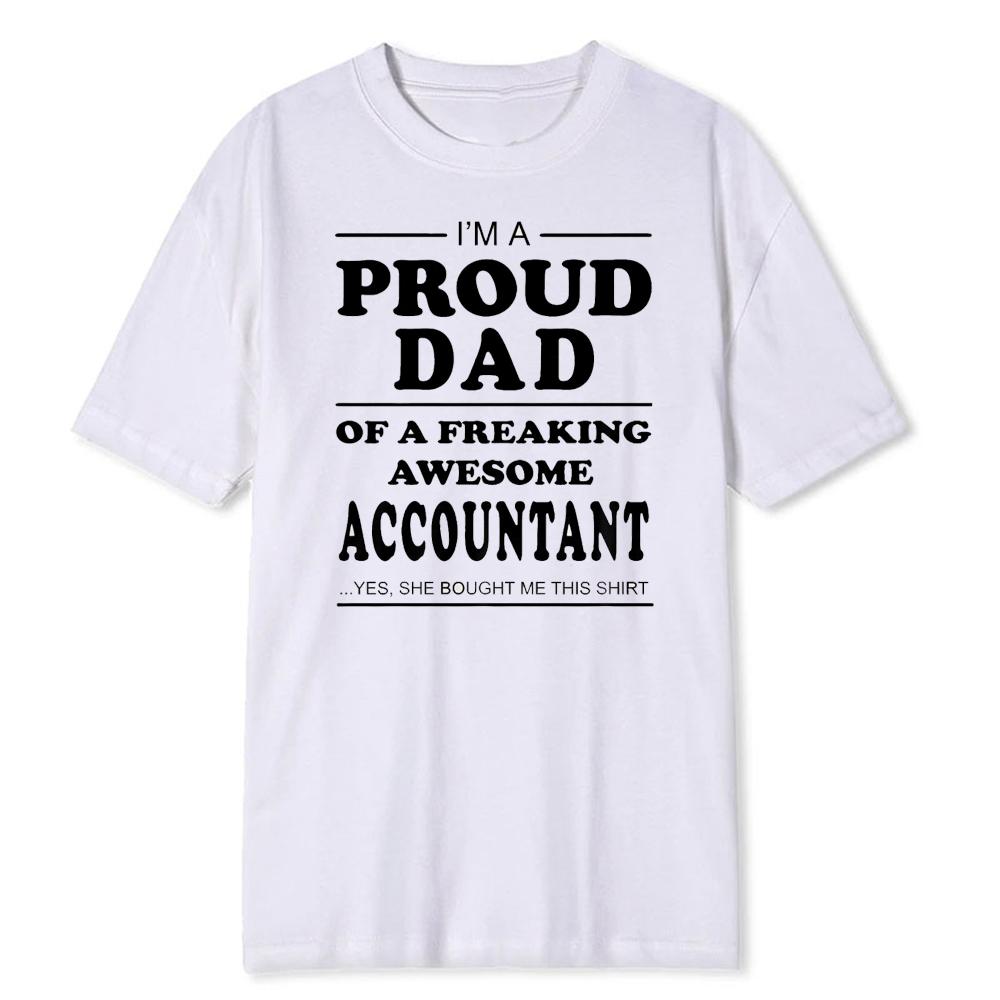 Proud Dad of An Awesome Accountant Fathers Day Gift TShirt Soft Modal Blend Tee Number Cruncher Humor Parenting Tops Shirt