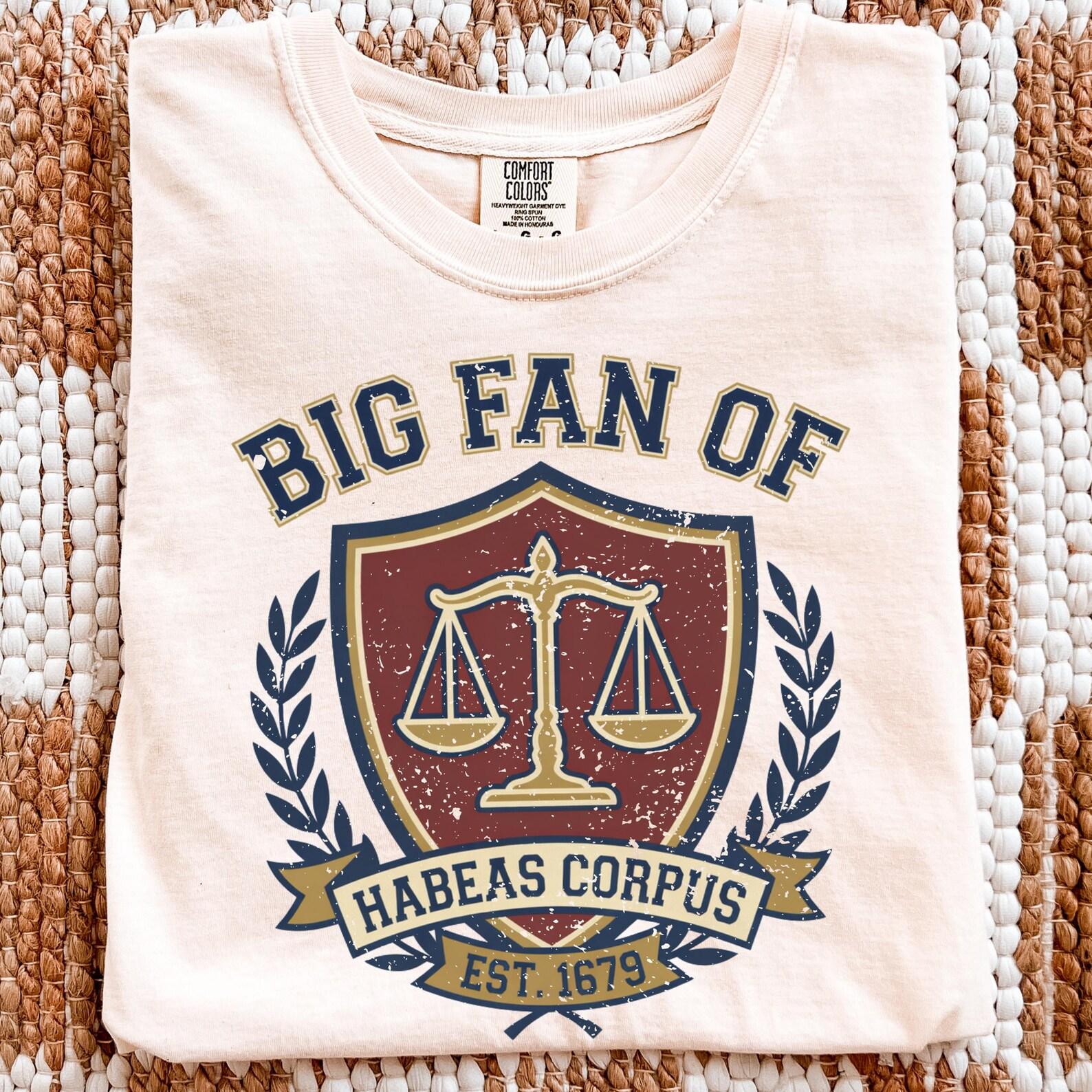 Big Fan of Habeas Corpus T-shirt | Anti-Fascist Civil Rights Protest 2XL