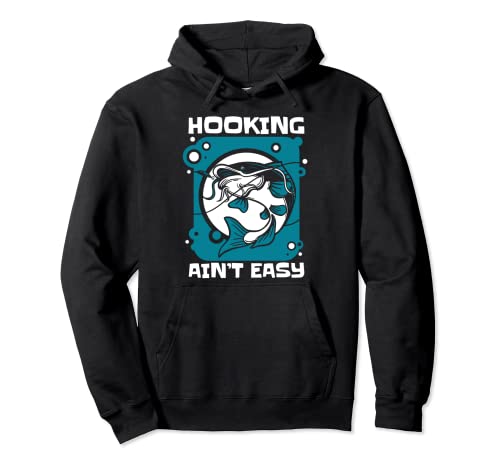 

Hooking Ain t Easy Deep Sea Fishing Fishing Hoodie