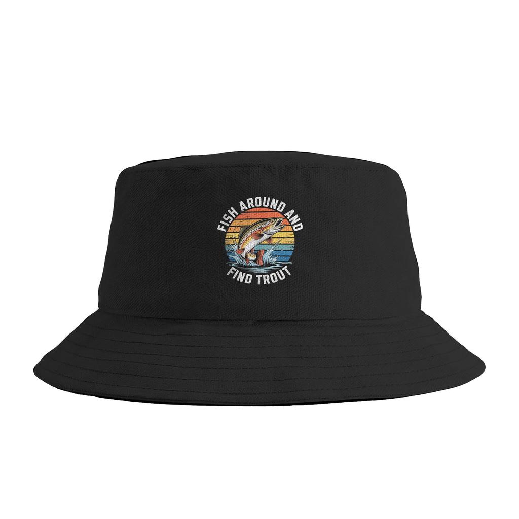 Fish Around And Find Trout Fishing Fishermen Bucket Hat  Hip Hop Fisherman Caps Portable Beach Travel Sun Hats For Unisex  Cap