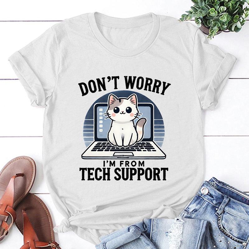 New Cat Don'T Worry I'M From Tech Support Printing T Shirt Unisex Cool Summer Casual T Shirt Harajuku Short Sleeved Shirt