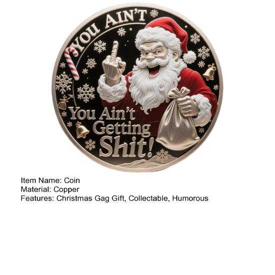 Sassy Christmas Coin Santa Knows You Ain't Getting Shit Coin Middle Finger Santa Claus