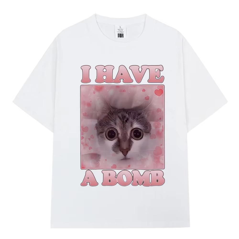 I Have A Bomb Funny Cat Meme Print Tshirts Unisex Women Fashion Short Sleeve Tshirt Casual Oversized Clothing Streetwear Cotton