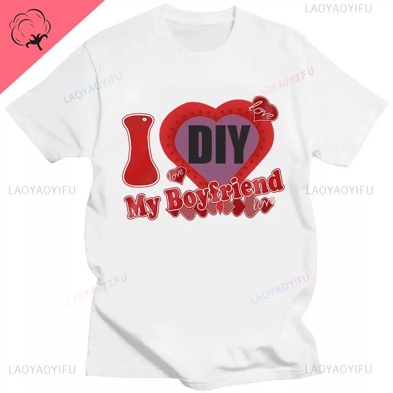 DIY CUSTOMIZE Printed Streetwear Couple T-shirt I Love My Boyfriend Girlfriend Customize Picture Cotton Tshirt Women Men Tops