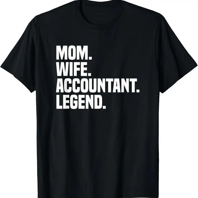 Mom Wife Accountant Legend Accounting Tax T Shirt S разноцветный