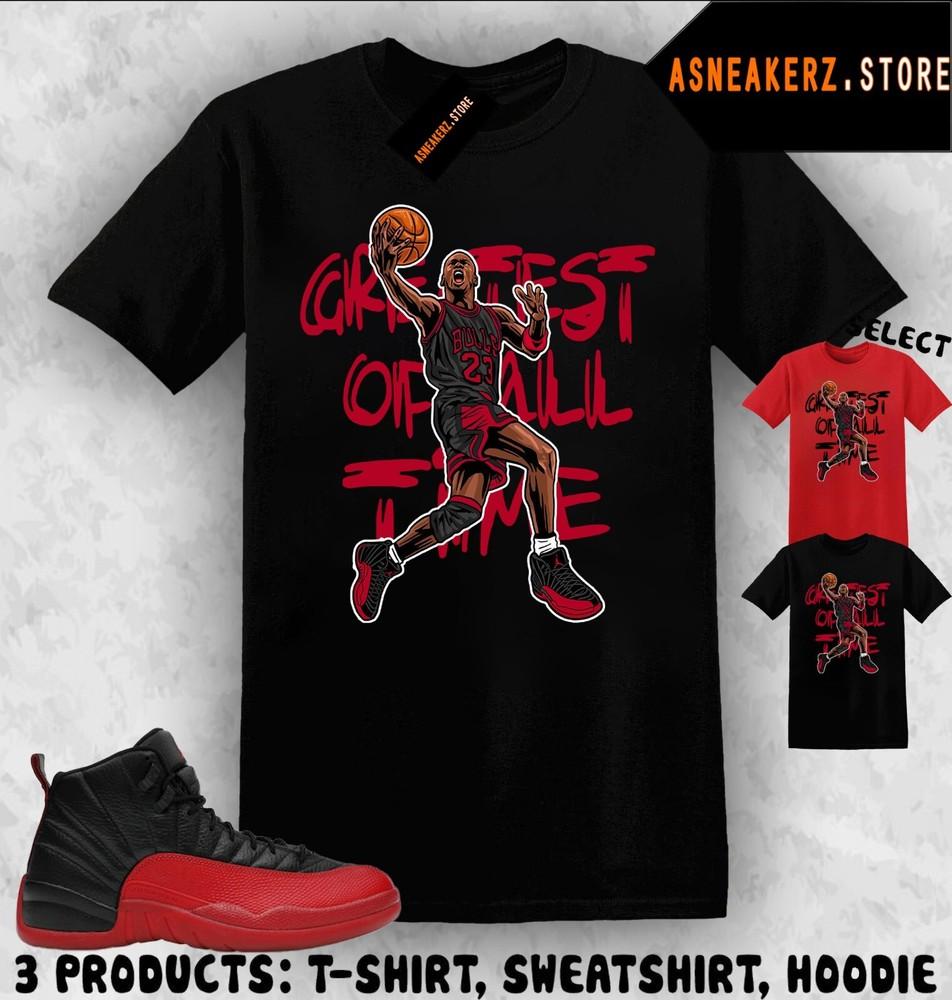 Shirt Matching AJ 12 Flu Game 2025 Match Sneaker MJ Greatest of All Time T-Shirt Unisex T-Shirt S