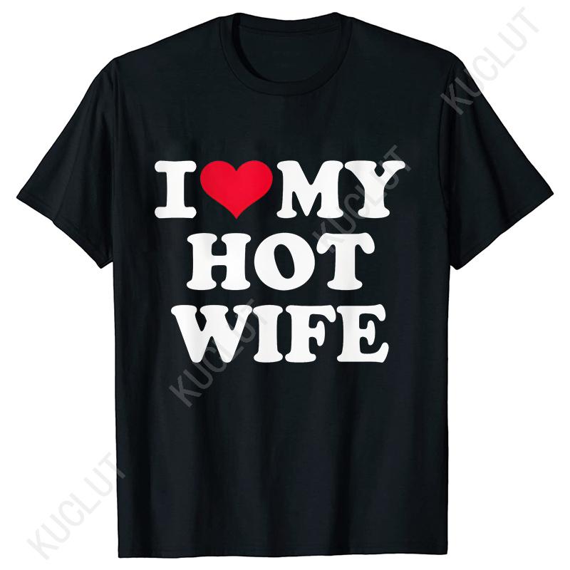 I Love My Wife Men's T-shirts Funny Graphic Tops Y2k Streetwear Fashion Trend Short Sleeve Tees Harajuku Vintage Male Clothing