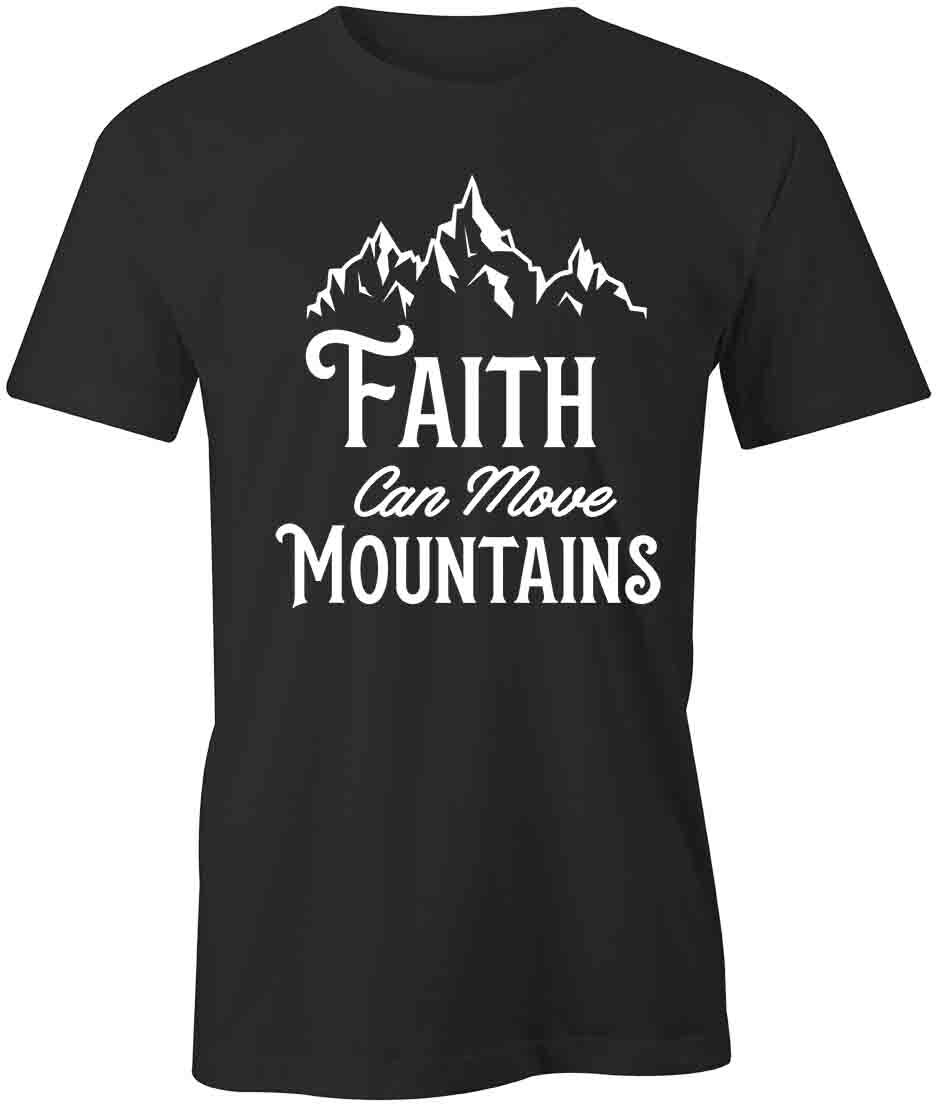 FAITH CAN MOVE MOUNTAINS TShirt Tee Short-Sleeved Cotton CLOTHING JESUS S1BSA90 S
