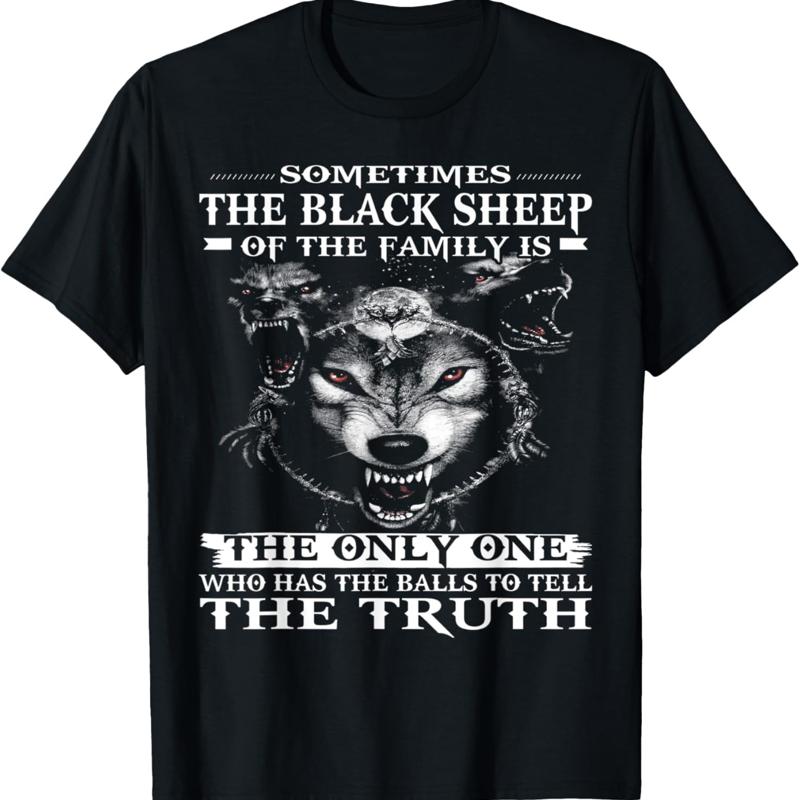 Wolf Sometimes The Black Sheep Of Family Is Only One T Shirt