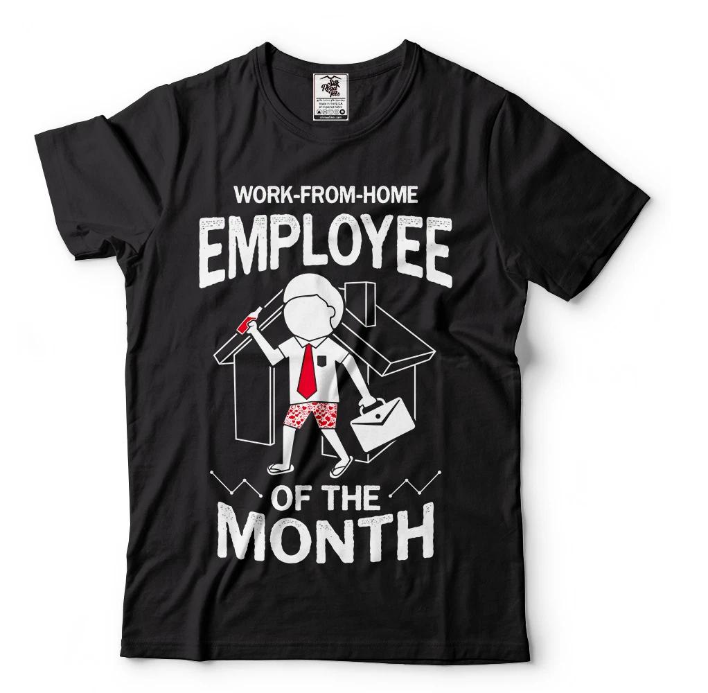 Work-From-Home Employee of the Month T-shirt Employee appreciation Funny Shirt XL