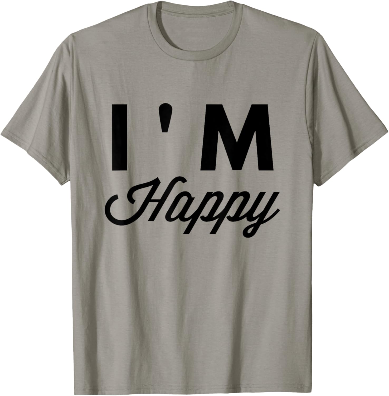 I m Happy T Shirt T-Shirt S разноцветный