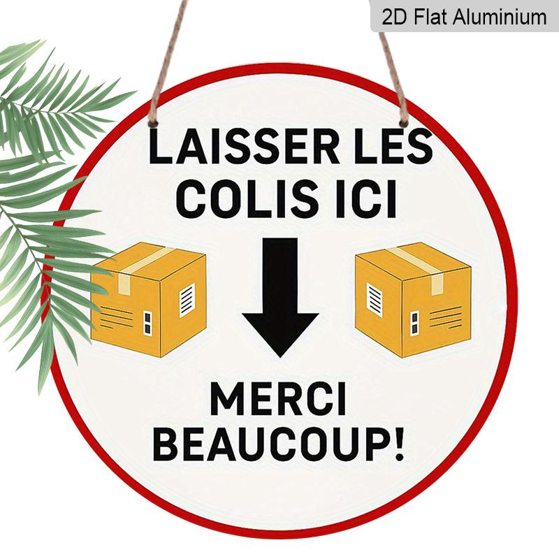 

2D Flat, 1pc 7.87X7.87 Inch Round Aluminum Sign in French, Featuring a Vintage Decorative Plaque That Says Please Place Packages Here And a Thank 1pc