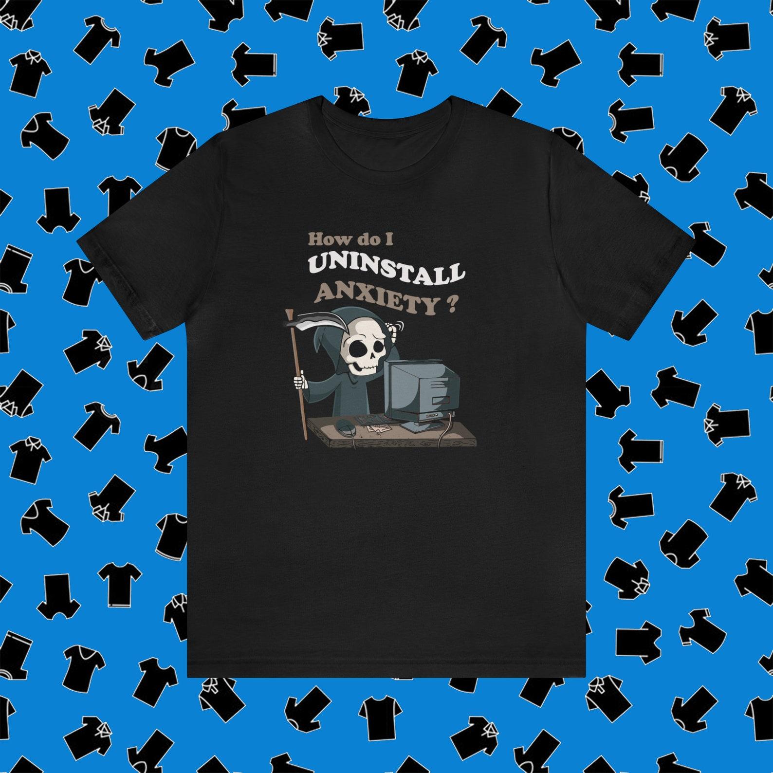 Grim Reaper Uninstall Anxiety T-Shirt XL