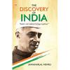The Discovery of India by Jawaharlal Nehru :Indian History, Freedom Struggle, Ancient India, Independence Movement, Indian Culture & Heritage