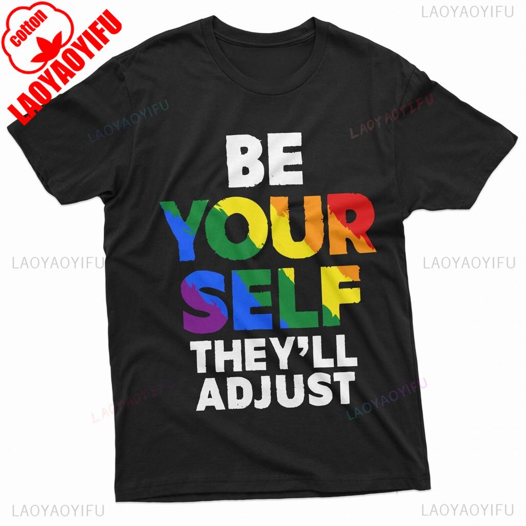 Be Yourself They Will Adjust Tshirt LGBTQ Men Women Pride Month Parade Tee Tops Unisex Letters Slogan Printed Short Sleeve