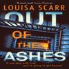 Out of the Ashes by Louisa Scarr Paperback Book 9781800323544
