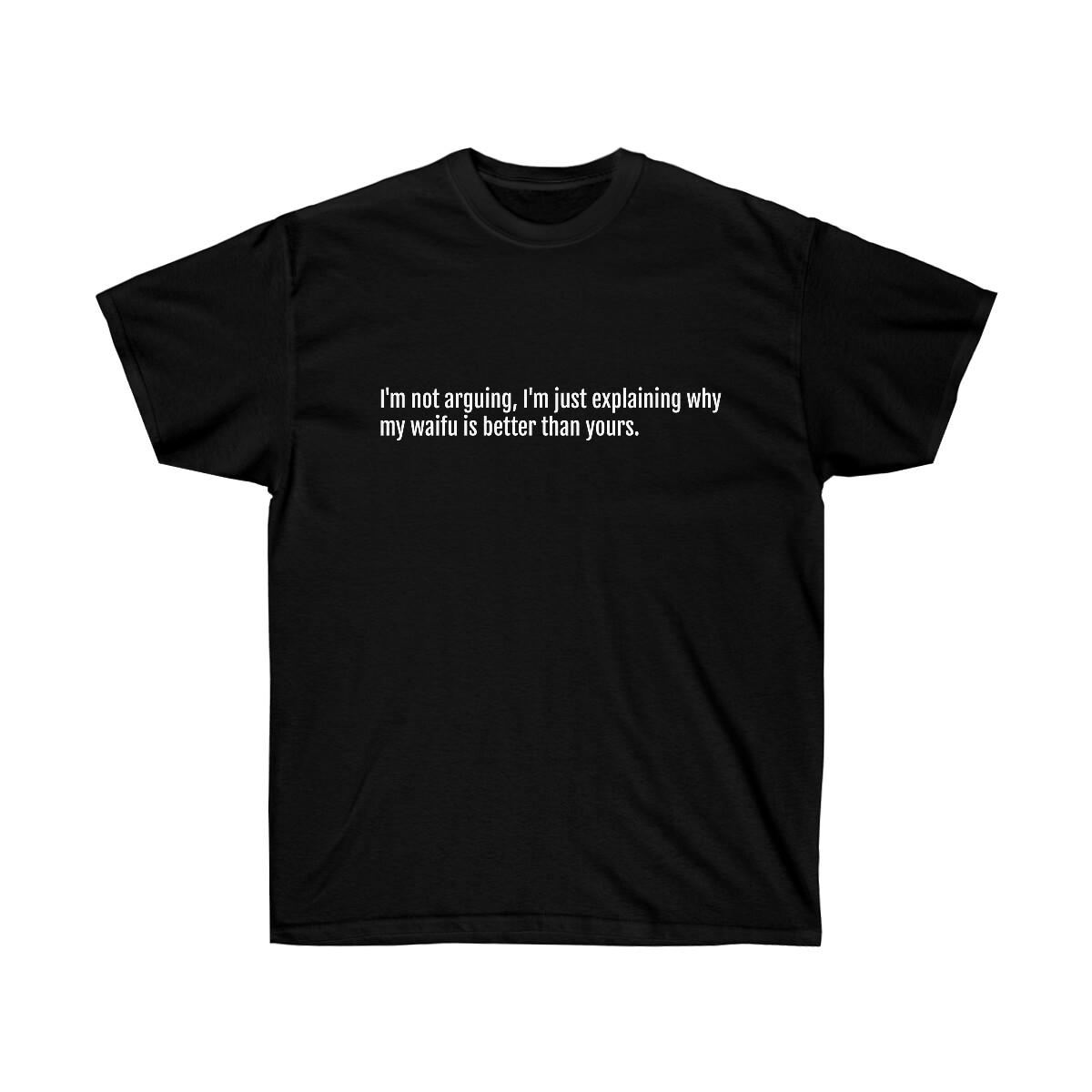 My Waifu is Better Than Yours Tee XL