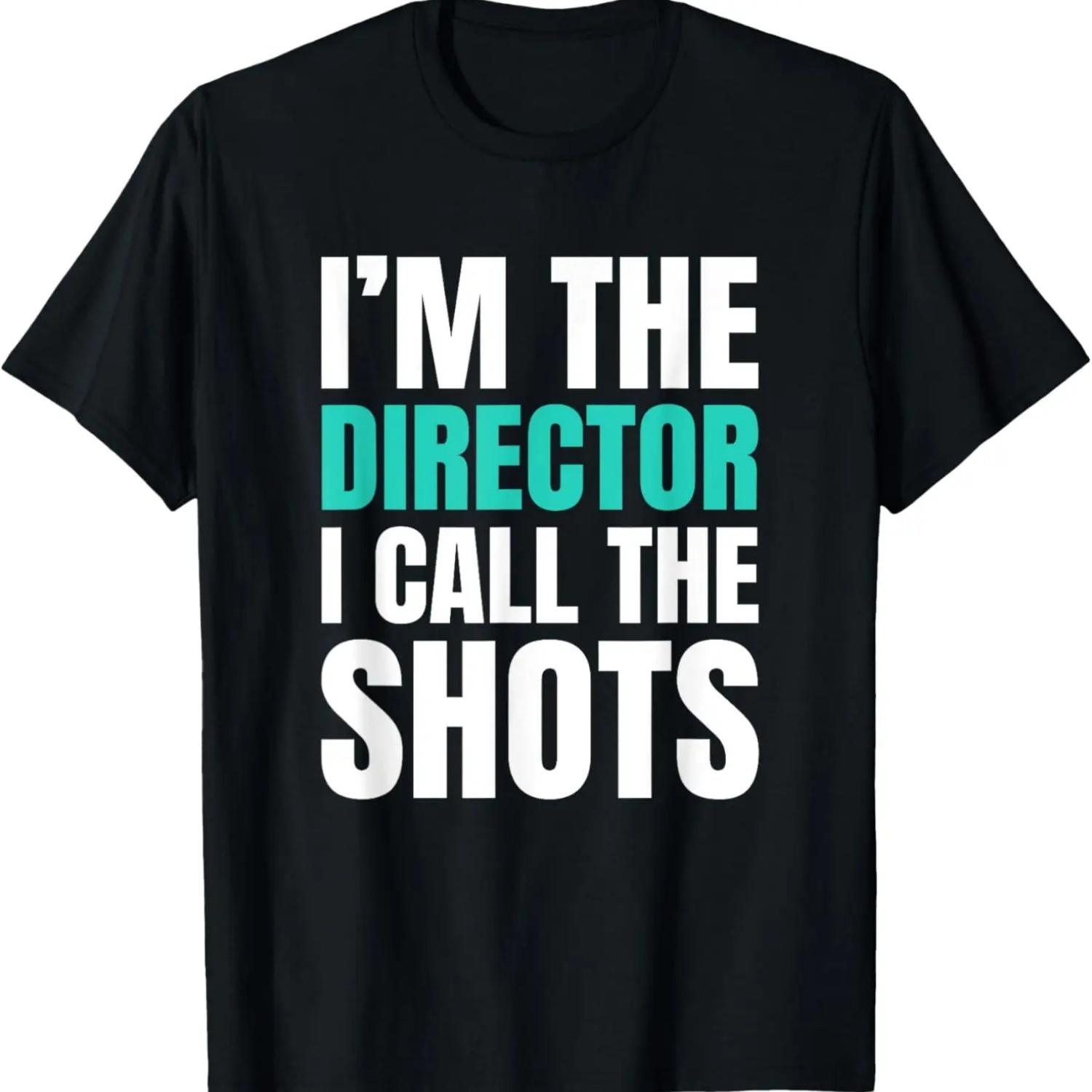 Movie Director Gifts I m The Director I Call The Shots T-Shirt S чёрный
