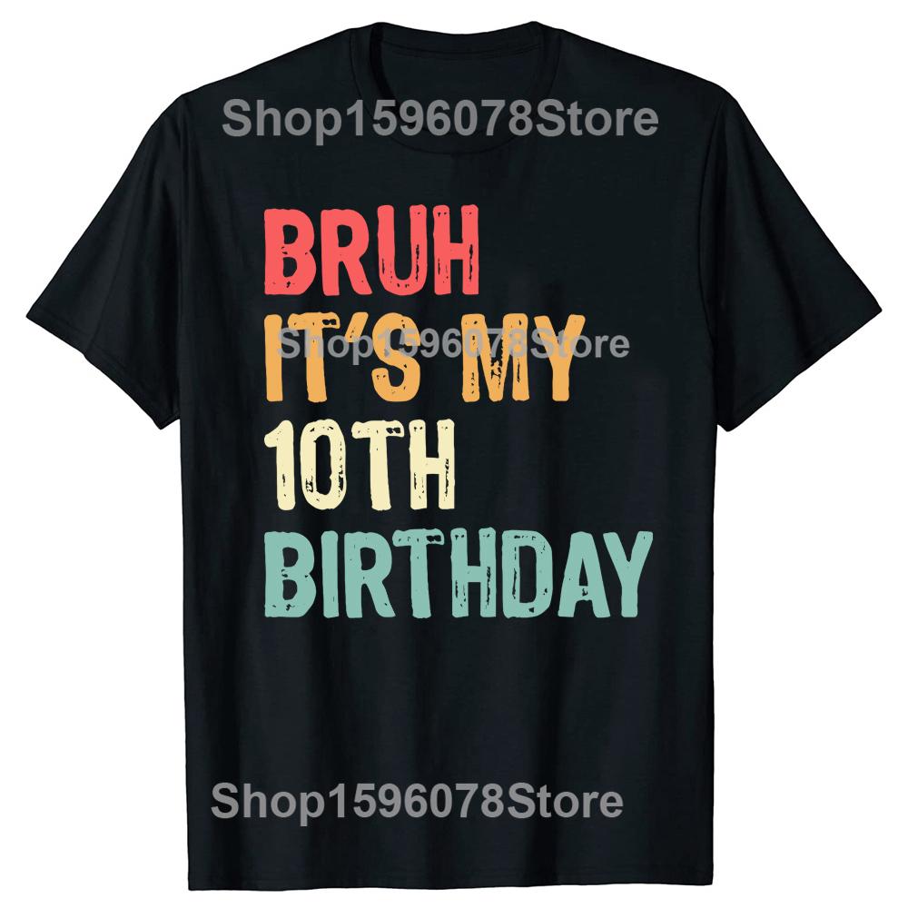 Funny It's My 10th Birthday Retro 10 Years Old Graphic T Shirt Men Humor Streetwear Tee Shirt Short Sleeve Unisex Loose Clothing