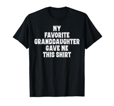 Grandpa and Grandma Funny Shirt from Granddaughter T-Shirt