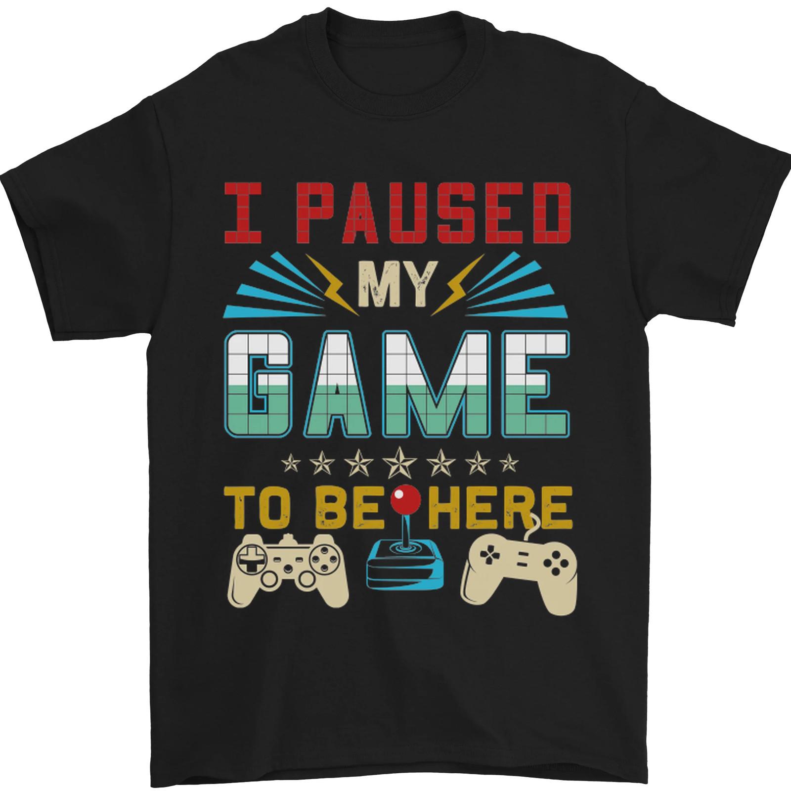 I Paused My Game to Be Here Gaming Gamer Mens T-Shirt 100% Cotton L