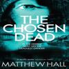 The Chosen Dead by Matthew Hall Paperback Book 9780330526623