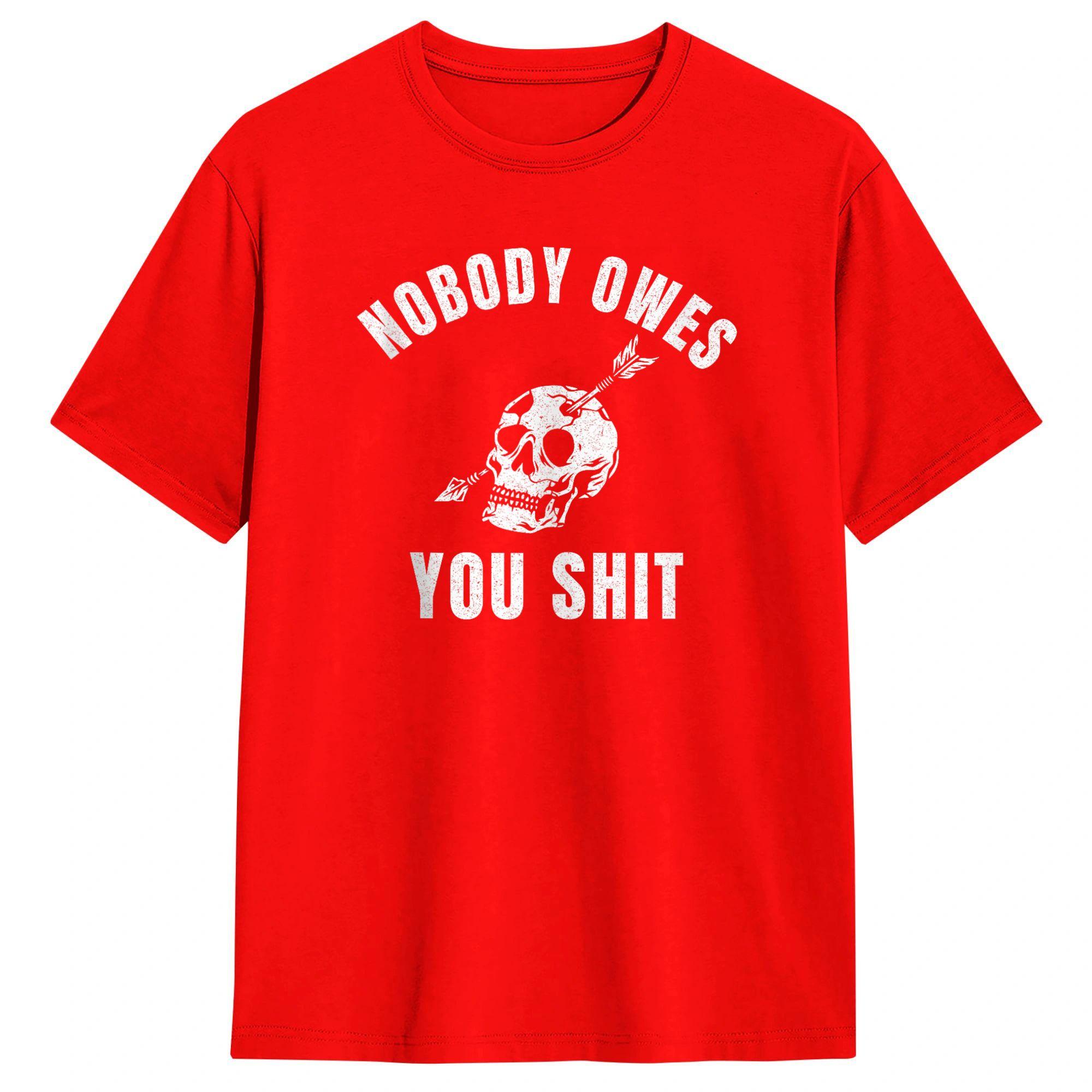 Casual T Shirt Summer Nobody Owes You Sht Hipster T Shirts Cotton Tshirt for Unisex YK Casual Loose Short Sleeve Tees S