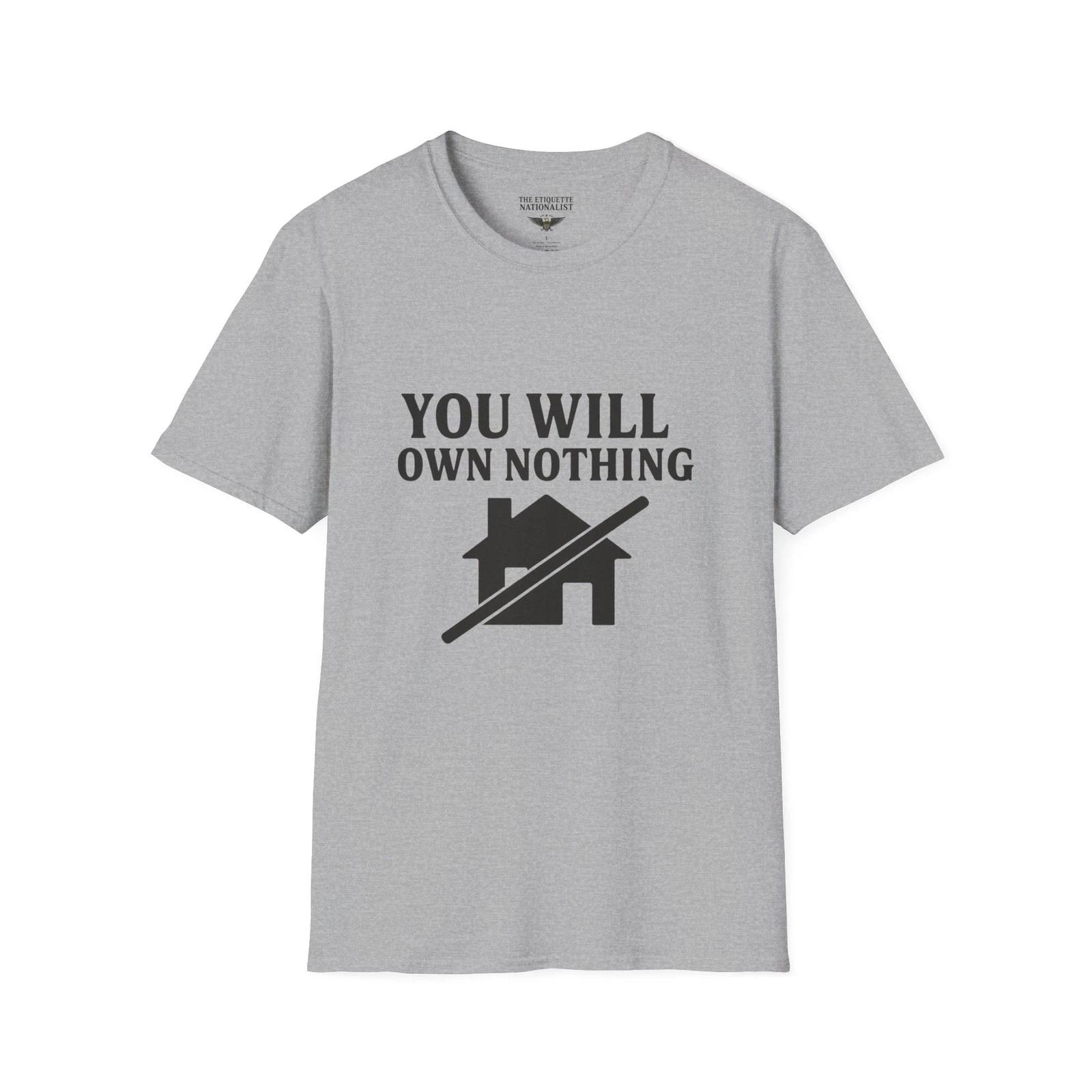 

You Will Own Nothing Shirt, Housing Cancelled, Property Gone, Freedom for Rent L