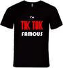 I'm TikTok Famous Graphic T-shirt