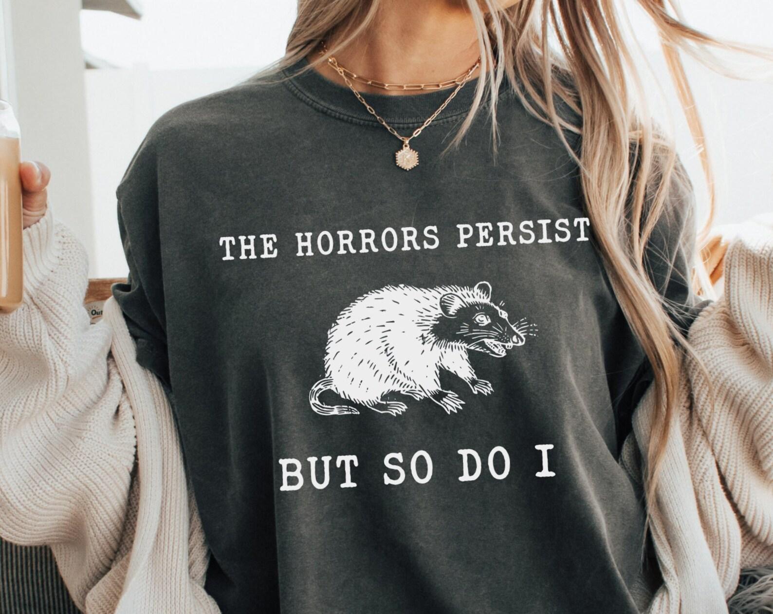 Comfort Colors The Horrors Persist Graphic Tee, Funny Mental Health Possum T-Shirt S