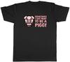 Sometimes I Just Want To Be Piggy Animal Unisexs Unisex TShirt Tee Gift