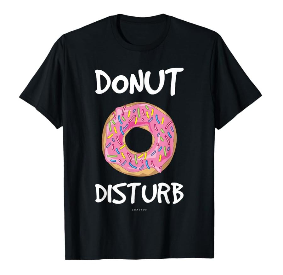 Donut Disturb Funnt Donut T-shirt size S-5XL S