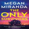 The Only Survivors by Megan Miranda Paperback Book 9781529431896