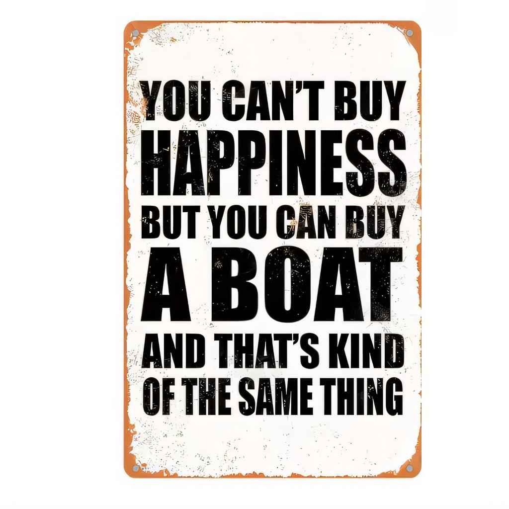 Tin Sign You Cant Buy Happiness But You Can Buy A Boat Vintage Rustic Metal Wall Decor Funny Quote Sign for Garage Bar Man Ca