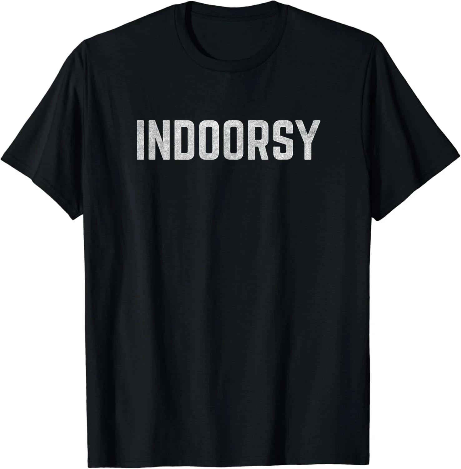 Funny Indoorsy T-Shirt – Unisex Casual Tee for Indoor Lovers 4XL