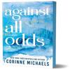 Against All Odds by Corinne Michaels Paperback Book 9781464255151