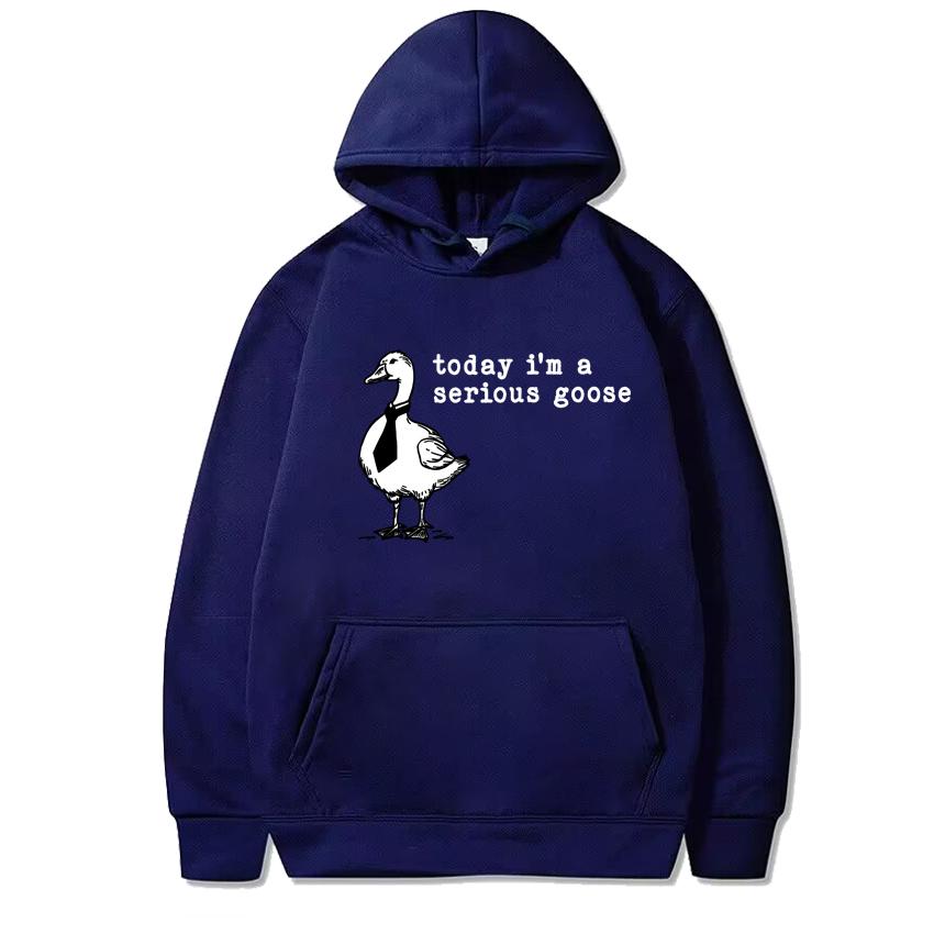 Funny Today I'm A Serious Goose Funny Silly Meme Graphic Hoodies Unisex harajuku fashion Sweatshirt Men women Fleece pullovers
