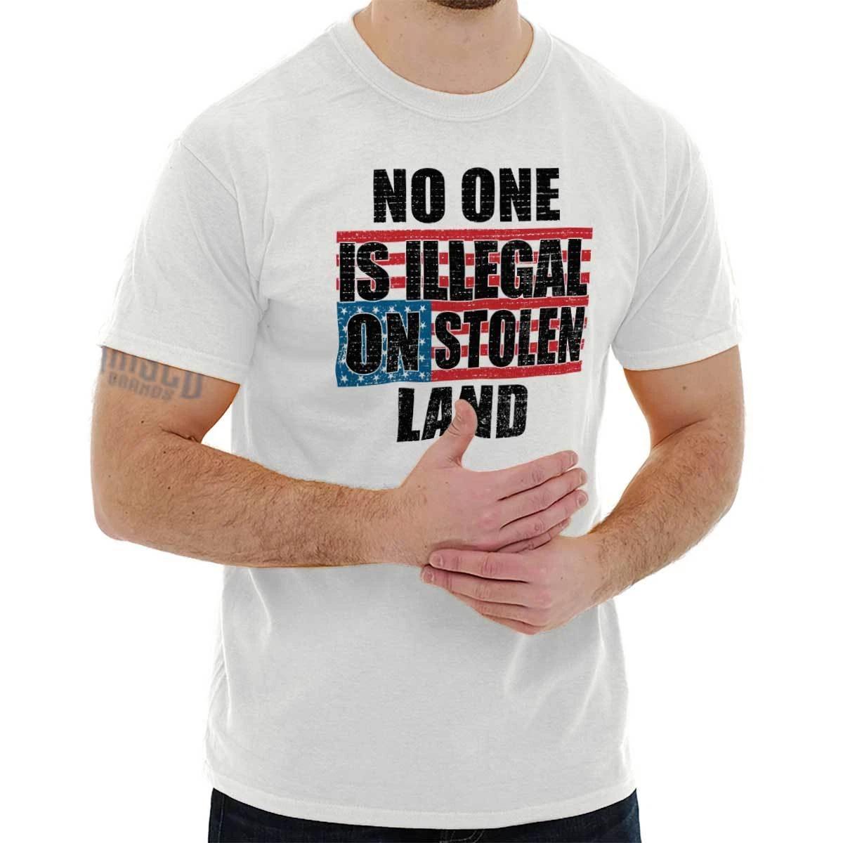 

No One Is Illegal On Stolen Land USA Flag Womens or Mens Crewneck 100% Cotton T-shirt Mens Tees Top Tee 3XL