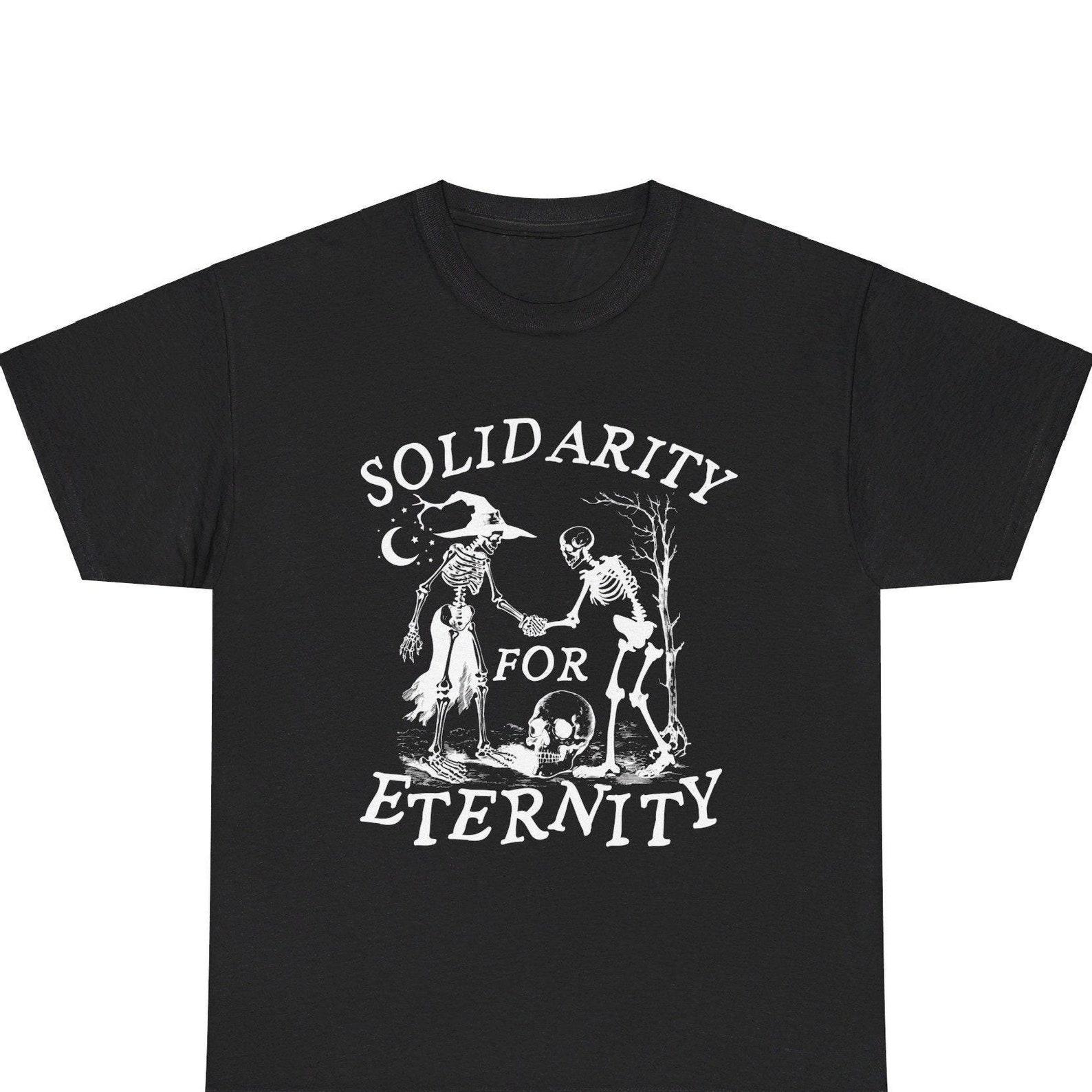 Solidarity Forever Halloween Funny Leftist T-shirt Anarchist Gift Socialist Witch Pagan Socialism Communist Marxist Costume Samhain 4XL