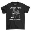 Under New Management Wedding Men's T-Shirt Top Gift For Men Funny Novelty Shirt