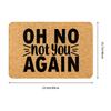 Oh No Not You Again Doormat Non-Slip Bath Kitchen Mat Bedroom Balcony Door Floor Entrance Carpet Rug