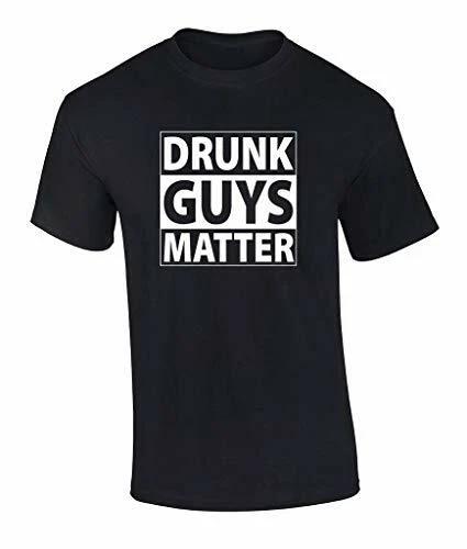 

Funny Drunk Guys Matter Beer Drinking Tee Shirt Black S