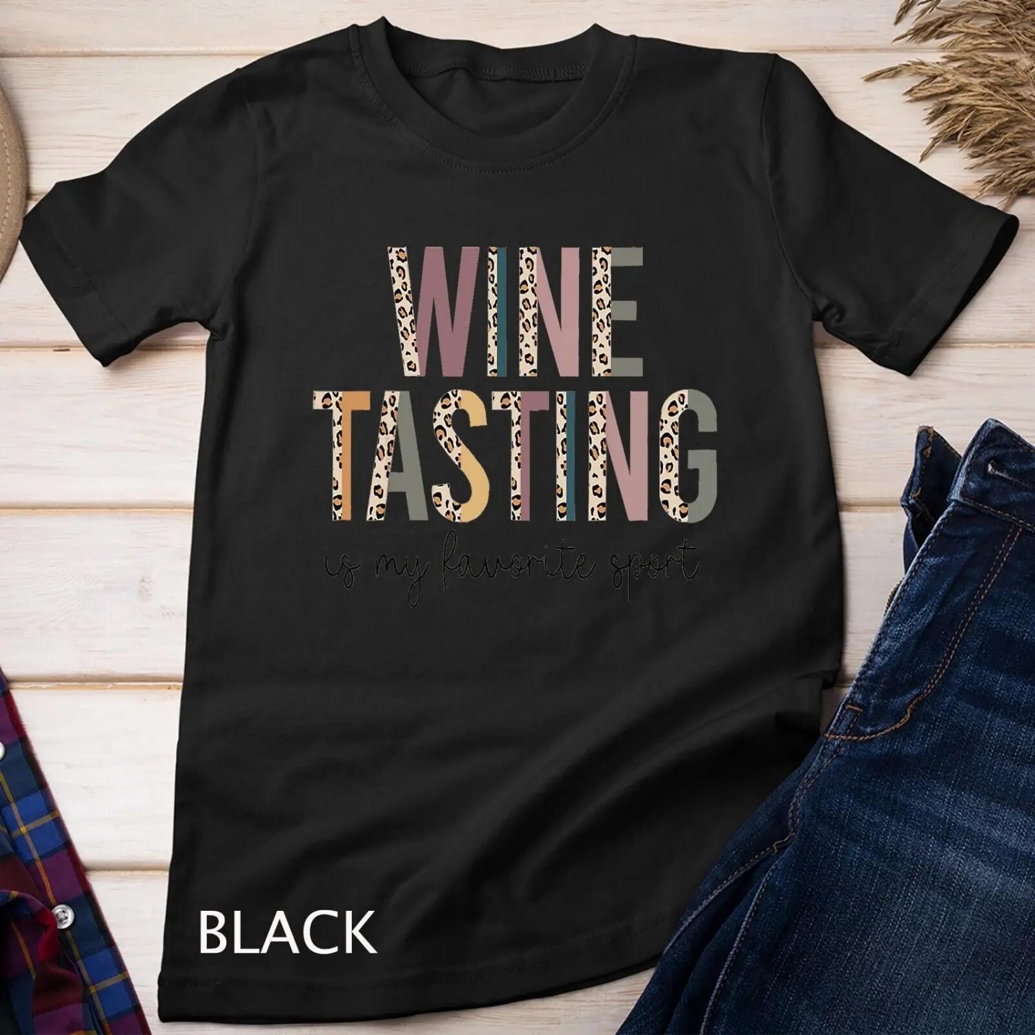WINE TASTING Is My Favorite Sport T shirt S чёрный